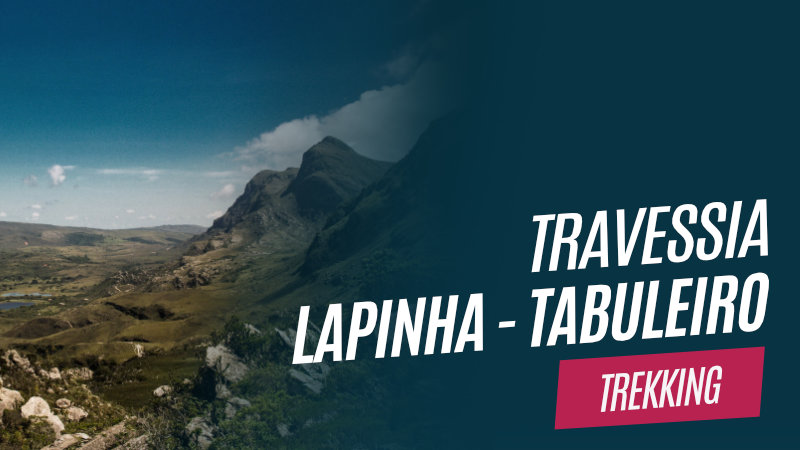 Travessia Lapinha Tabuleiro – Serra do Espinhaço