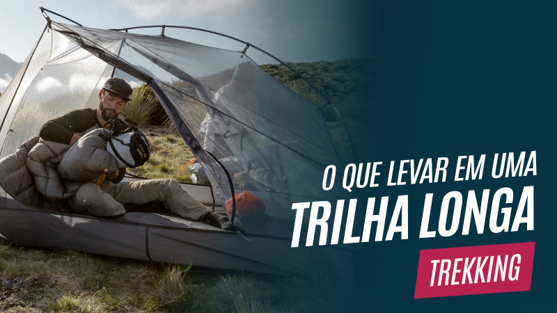 O que levar em uma trilha longa?